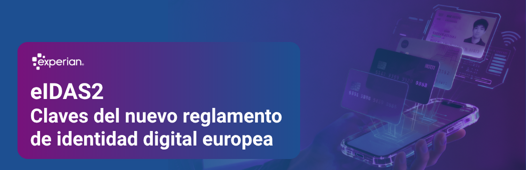 eIDAS2 y la EUDI Wallet: la nueva identidad digital europea para una gestión más segura, interoperable y fiable de la identidad online.