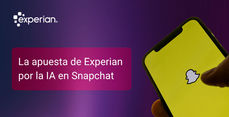 La apuesta de Experian por la IA en Snapchat.
